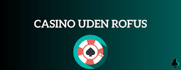 Bedste Casino Udenom Rufus - En Guide til Online Spil Bedste Casino Udenom Rufus - En Guide til Online Spil